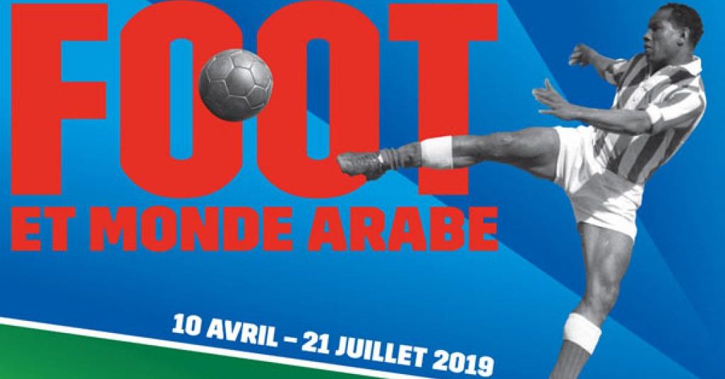 Foot et monde arabe, une grande histoire Foot et monde arabe, une grande histoire